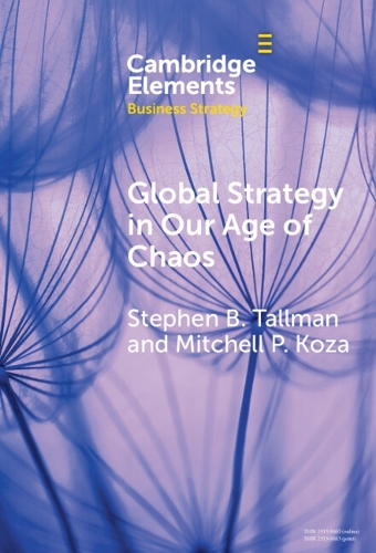 Global Strategy in Our Age of Chaos: How Will the Multinational Firm Survive?.