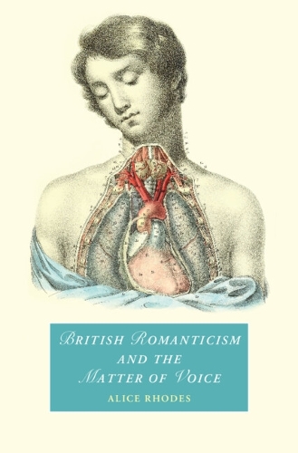 British Romanticism and the Matter of Voice.