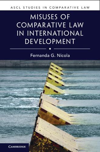Misuses of Comparative Law in International Development.