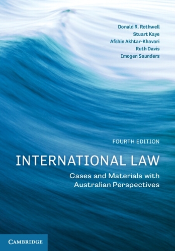International Law: Cases and Materials with Australian Perspectives. 4th Revised edition