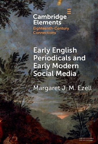 Early English Periodicals and Early Modern Social Media.