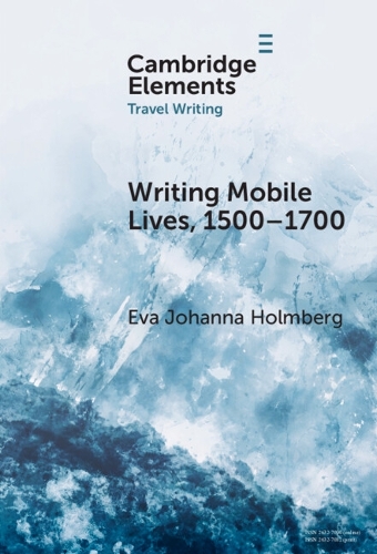 Writing Mobile Lives, 1500-1700.