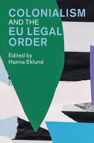 Colonialism and the EU Legal Order.