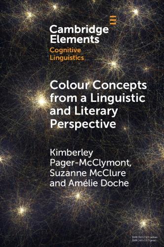 Colour Concepts from a Linguistic and Literary Perspective.