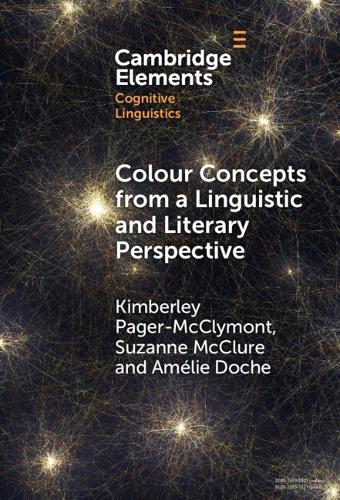 Colour Concepts from a Linguistic and Literary Perspective.
