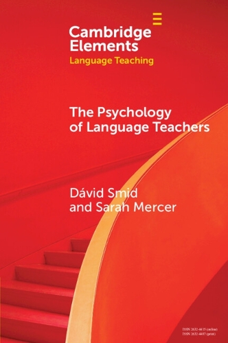 The Psychology of Language Teachers: Cognition, Affect, and Motivation.