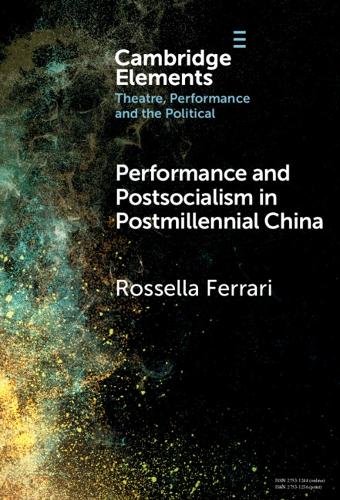 Performance and Postsocialism in Postmillennial China.