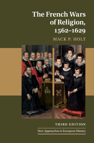 The French Wars of Religion, 1562-1629.