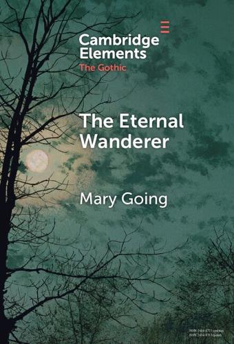 The Eternal Wanderer: Christian Negotiations in the Gothic Mode.