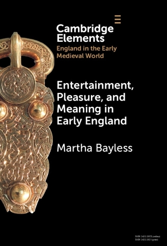 Entertainment, Pleasure, and Meaning in Early England.