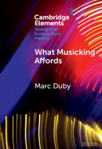 What Musicking Affords: Musical Performance and the Post-cognitivist Turn.