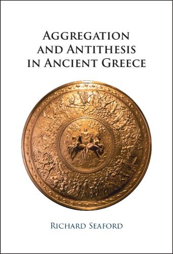 Aggregation and Antithesis in Ancient Greece.