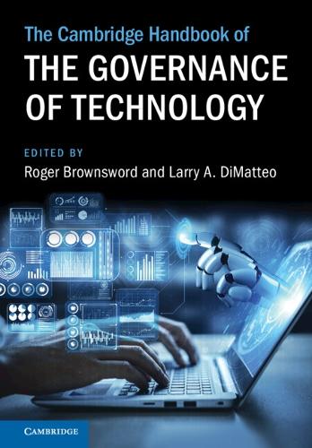 The Cambridge Handbook of the Governance of Technology.
