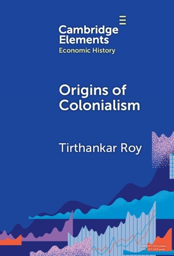 Origins of Colonialism: Why Geography Mattered.