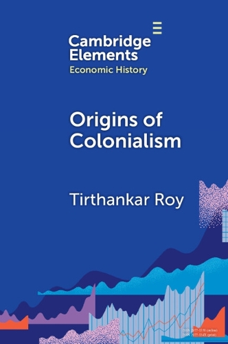 Origins of Colonialism: Why Geography Mattered.