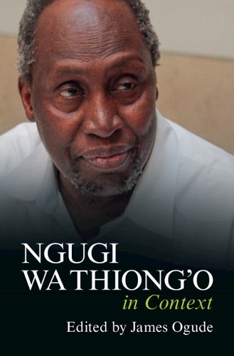 Ngugi wa Thiong'o in Context.