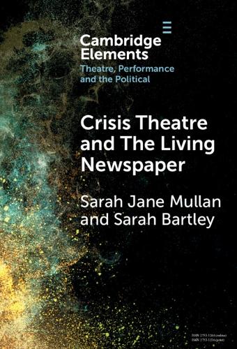 Crisis Theatre and The Living Newspaper.