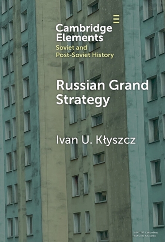 Russian Grand Strategy: The Quest for Major Power Status and a Multipolar World Order.