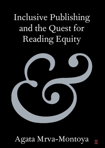 Inclusive Publishing and the Quest for Reading Equity.