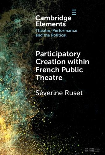 Participatory Creation within French Public Theatre.