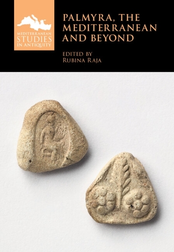Palmyra, the Mediterranean and Beyond.