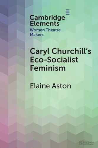 Caryl Churchill's Eco-Socialist Feminism.