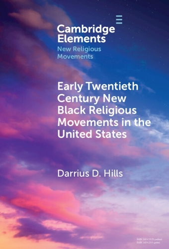 Early Twentieth Century New Black Religious Movements in the United States.