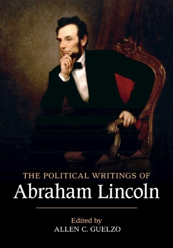 The Political Writings of Abraham Lincoln.