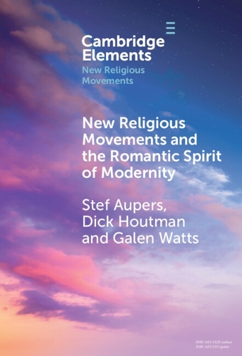 New Religious Movements and the Romantic Spirit of Modernity.