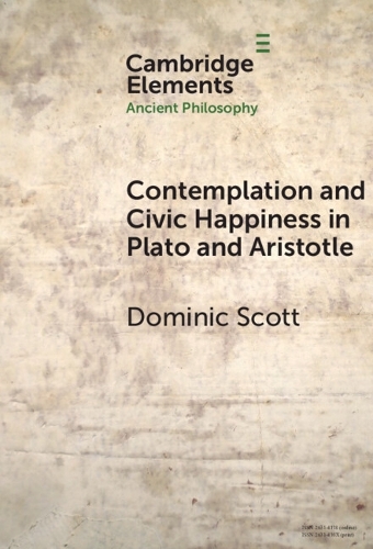 Contemplation and Civic Happiness in Plato and Aristotle.