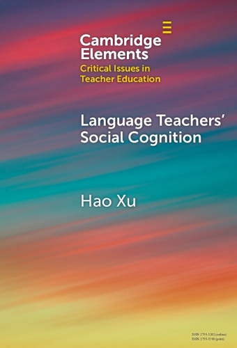 Language Teachers' Social Cognition.