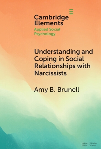 Understanding and Coping in Social Relationships with Narcissists.
