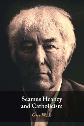 Seamus Heaney and Catholicism.