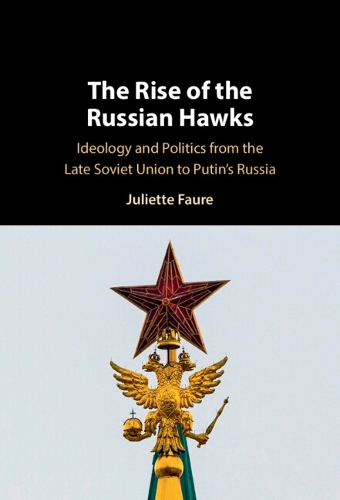 The Rise of the Russian Hawks