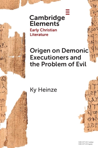 Origen on Demonic Executioners and the Problem of Evil.