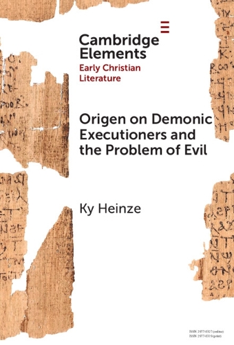 Origen on Demonic Executioners and the Problem of Evil.