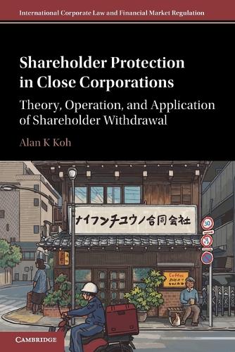 Shareholder Protection in Close Corporations: Theory, Operation, and Application of Shareholder Withdrawal.
