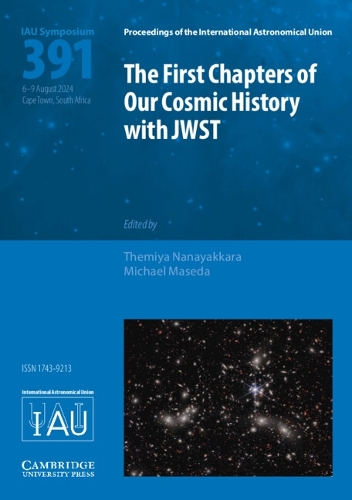 The First Chapters of Our Cosmic History with JWST (IAU S391).