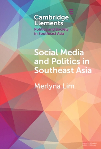 Social Media and Politics in Southeast Asia.