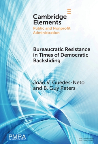 Bureaucratic Resistance in Times of Democratic Backsliding.