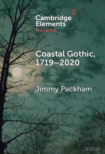 Coastal Gothic, 1719-2020.
