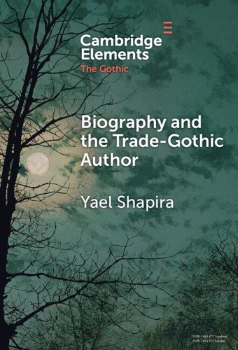 Biography and the Trade-Gothic Author: The Case of Isabella Kelly.