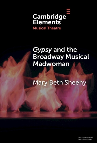 Gypsy and the Broadway Musical Madwoman: A Feminist Analysis.