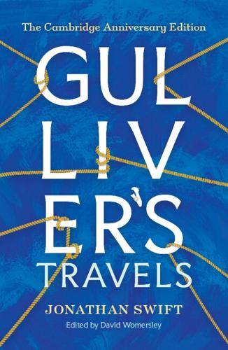 Gulliver's Travels: The Cambridge Anniversary Edition.