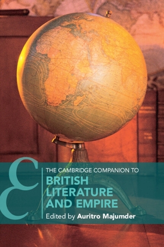 The Cambridge Companion to British Literature and Empire.