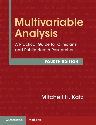 Multivariable Analysis: A Practical Guide for Clinicians and Public Health Researchers. 4th Revised edition