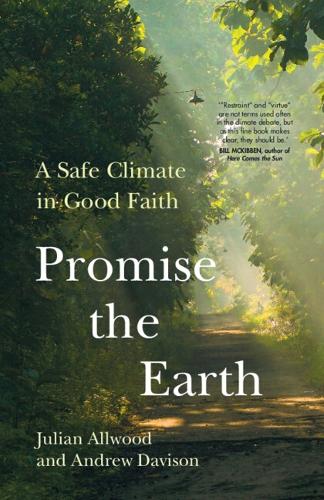 Promise the Earth: A Safe Climate in Good Faith.