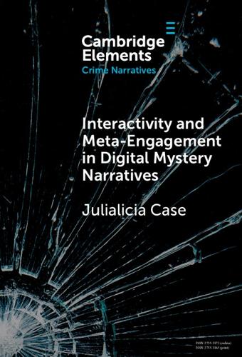 Interactivity and Meta-Engagement in Digital Mystery Narratives.