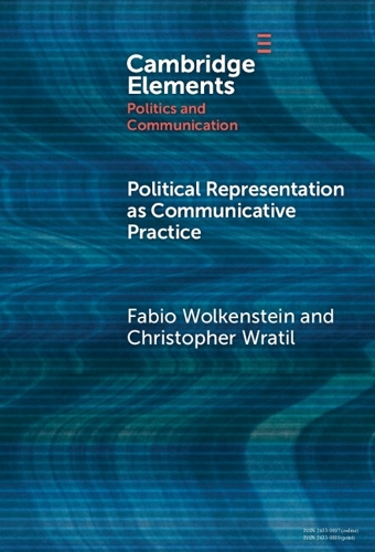 Political Representation as Communicative Practice.