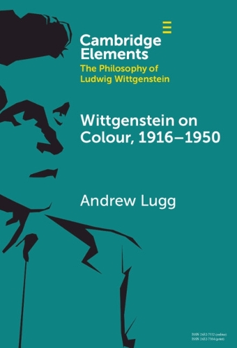 Wittgenstein on Colour, 1916-1950.